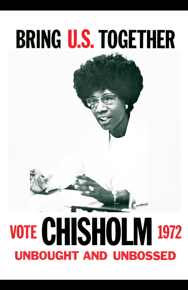 Shirley Chisholm Poster 1972 Unbought and Unbossed