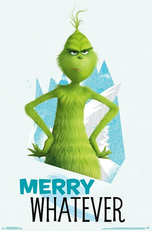 The Grinch Merry Whatever 2018 poster