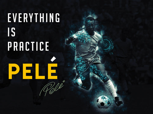 Pelé Poster Everything is Practice Quote Soccer Footballer Art Print.